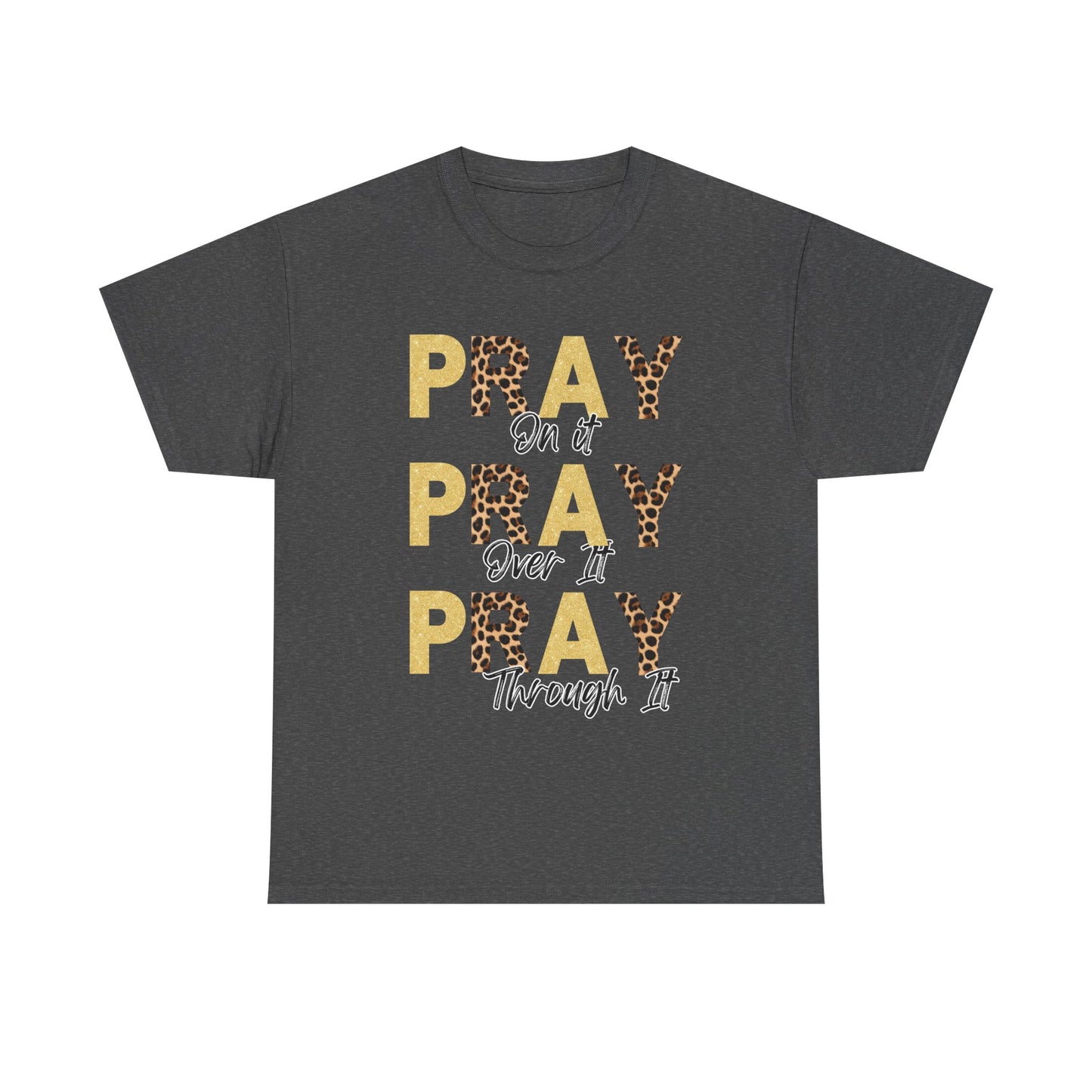 Pray Motivational Tee: Unisex Heavy Cotton Shirt, Inspirational Gift, Faith-Based Apparel, Religious T-Shirt, Church Outfit