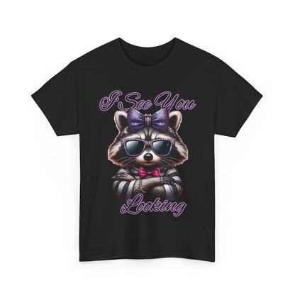 I See You Looking Raccoon Tee, Cute Graphic T-Shirt, Unisex Cotton Shirt, Animal Lover Gift, Cool Casual Wear