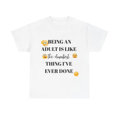 Funny Quote T-Shirt, Unisex Heavy Cotton Tee for Adults, Humor Gift, Casual Wear, Birthday Present, Everyday Style