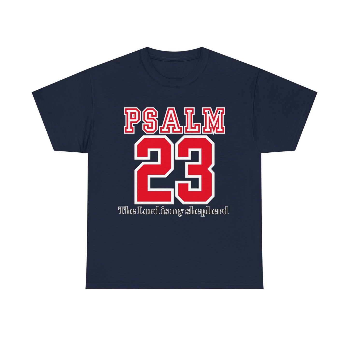 Unisex Heavy Cotton Tee with Psalm 23 Design | Faith-Inspired Shirt for Daily Wear, Gifts, Church Events, and Celebrations