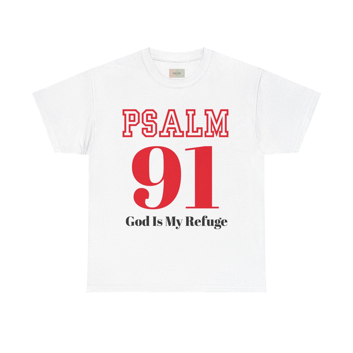 Psalm 91 Heavy Cotton Tee, Inspirational Faith Shirt, God Is My Refuge, Religious T-Shirt, Christian Gift, Spiritual Apparel