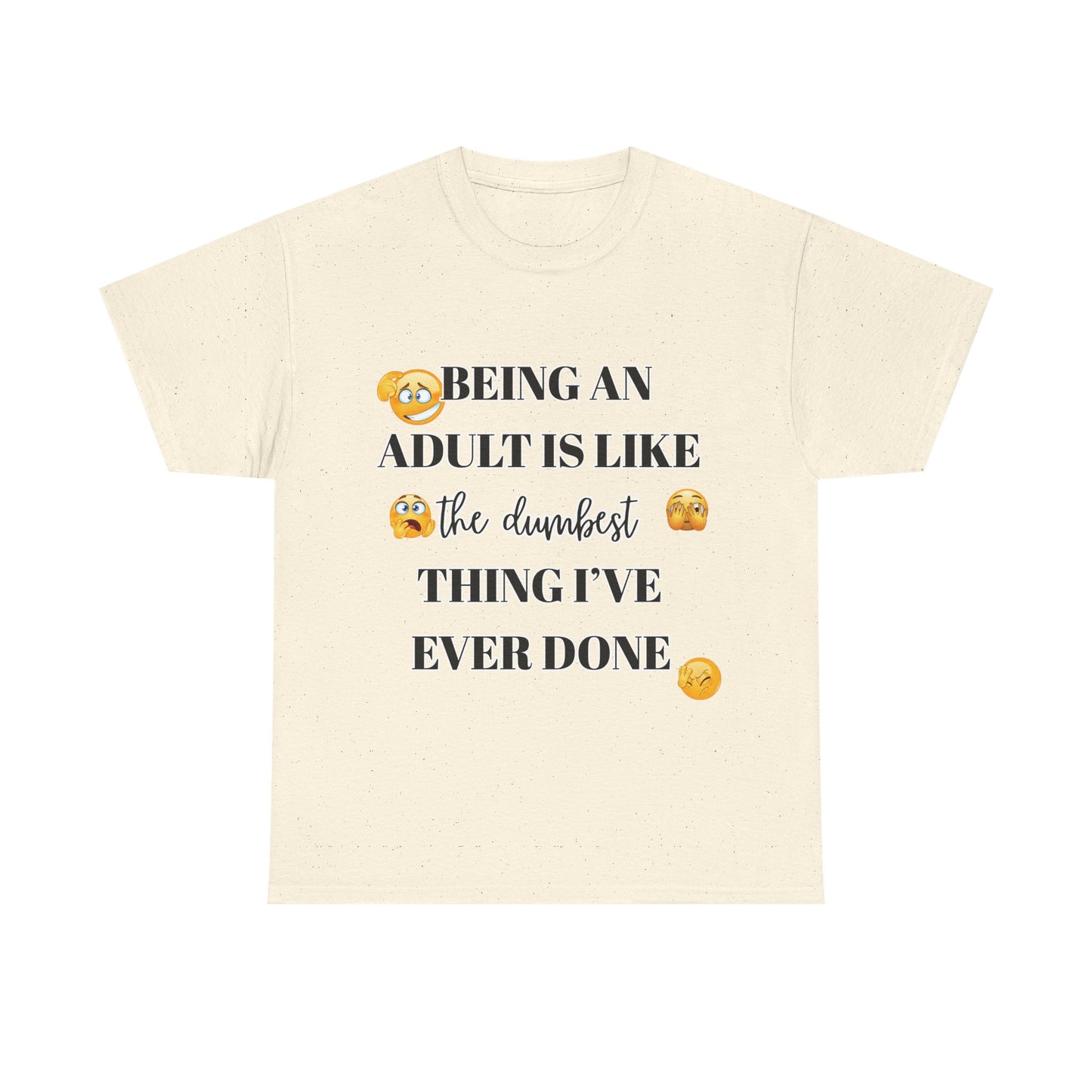 Funny Quote T-Shirt, Unisex Heavy Cotton Tee for Adults, Humor Gift, Casual Wear, Birthday Present, Everyday Style