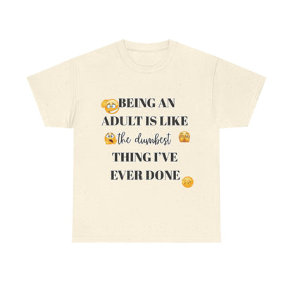 Funny Quote T-Shirt, Unisex Heavy Cotton Tee for Adults, Humor Gift, Casual Wear, Birthday Present, Everyday Style