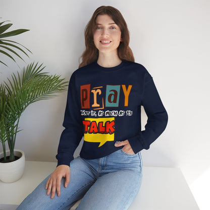 Pray About It Crewneck Sweatshirt – Inspirational Unisex Pullover, Faith-Based Apparel, Christian Quote Sweater, Encouraging Gift for Believers