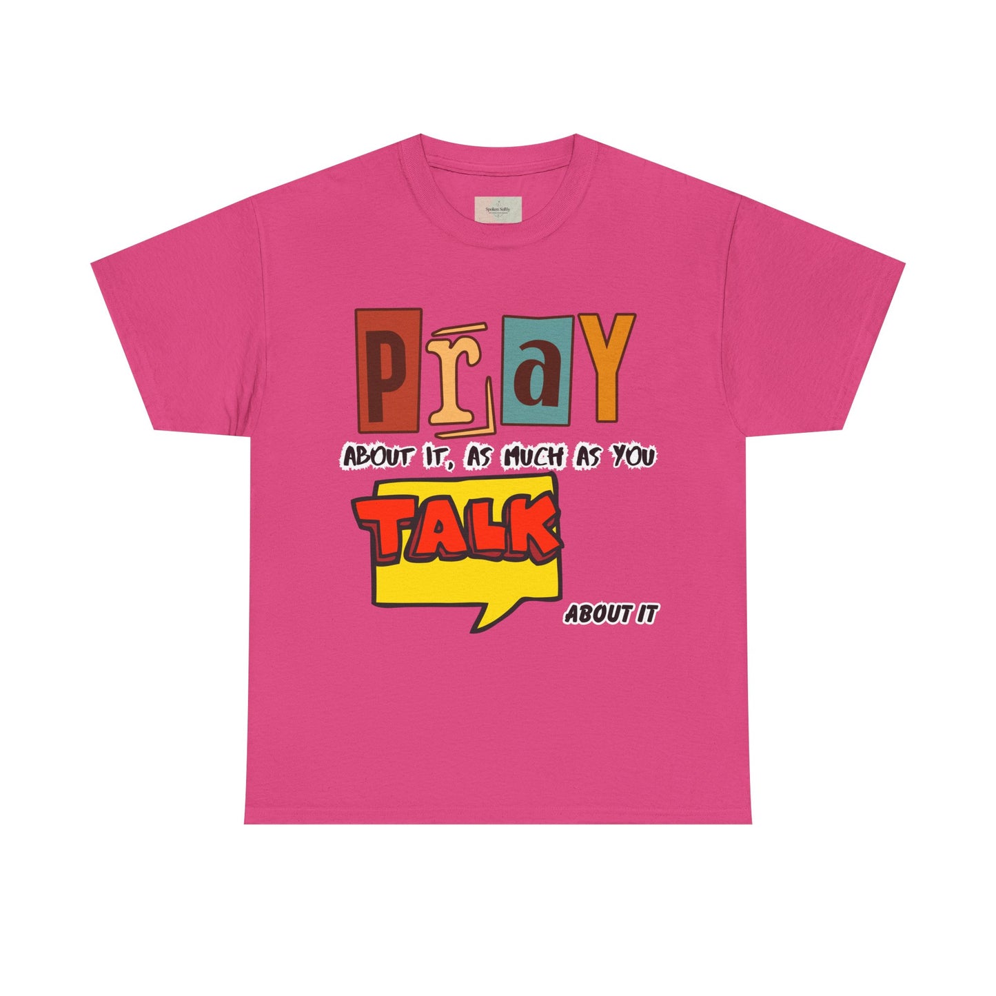 Pray About It T-Shirt – Inspirational Unisex Heavy Cotton Tee, Faith-Based Apparel, Christian Quote Shirt, Motivational Gift for Believers