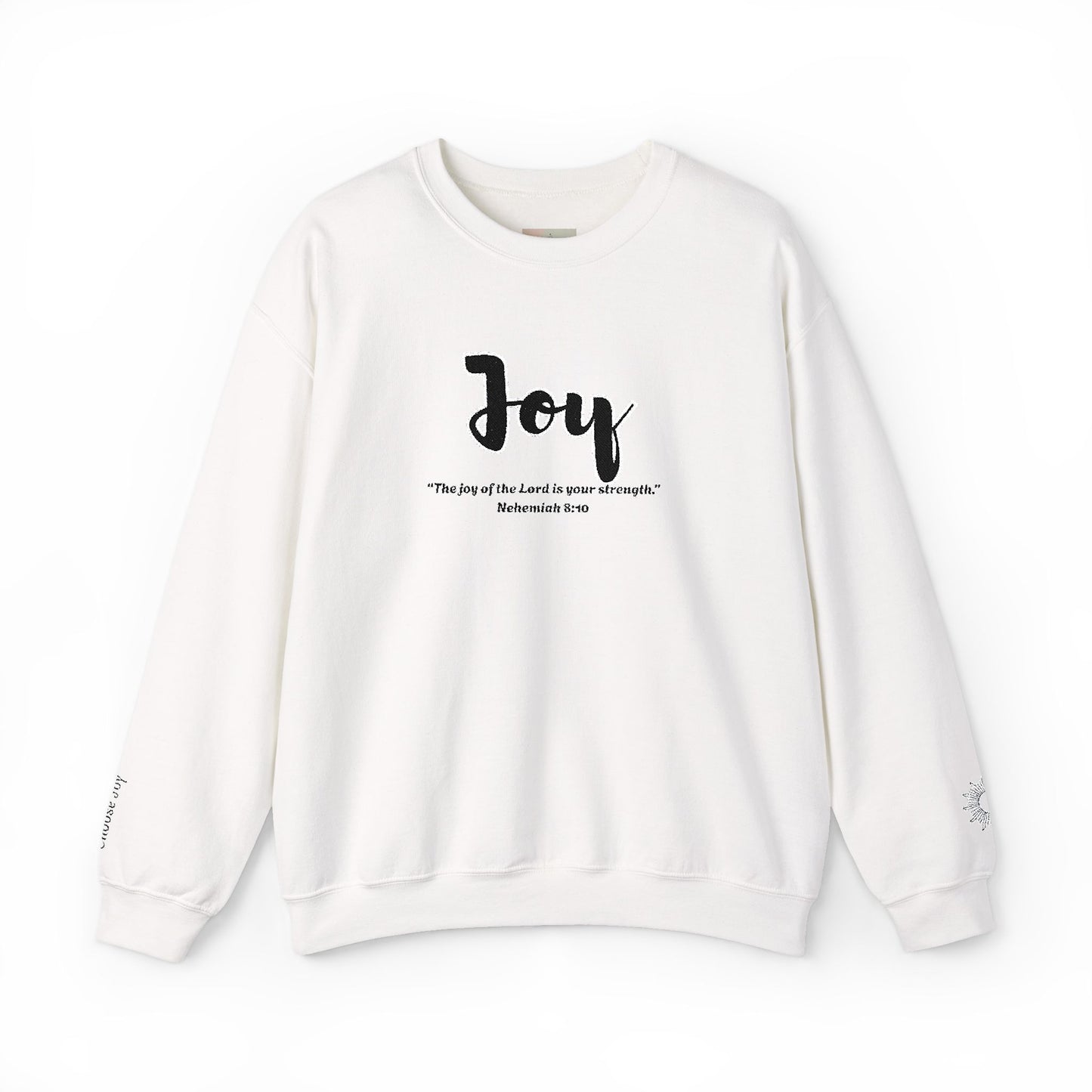 Joy Sweatshirt – “The Joy of the Lord Is Your Strength” Christian Crewneck, Inspirational Faith-Based Pullover, Cozy Unisex Apparel, Uplifting Gift for Believers