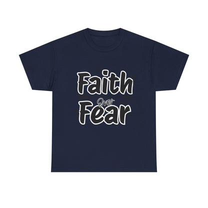 Faith Over Fear Unisex Heavy Cotton Tee, Inspirational T-Shirt, Motivational Apparel, Christian Gift, Everyday Wear, Faith-Based Fashion