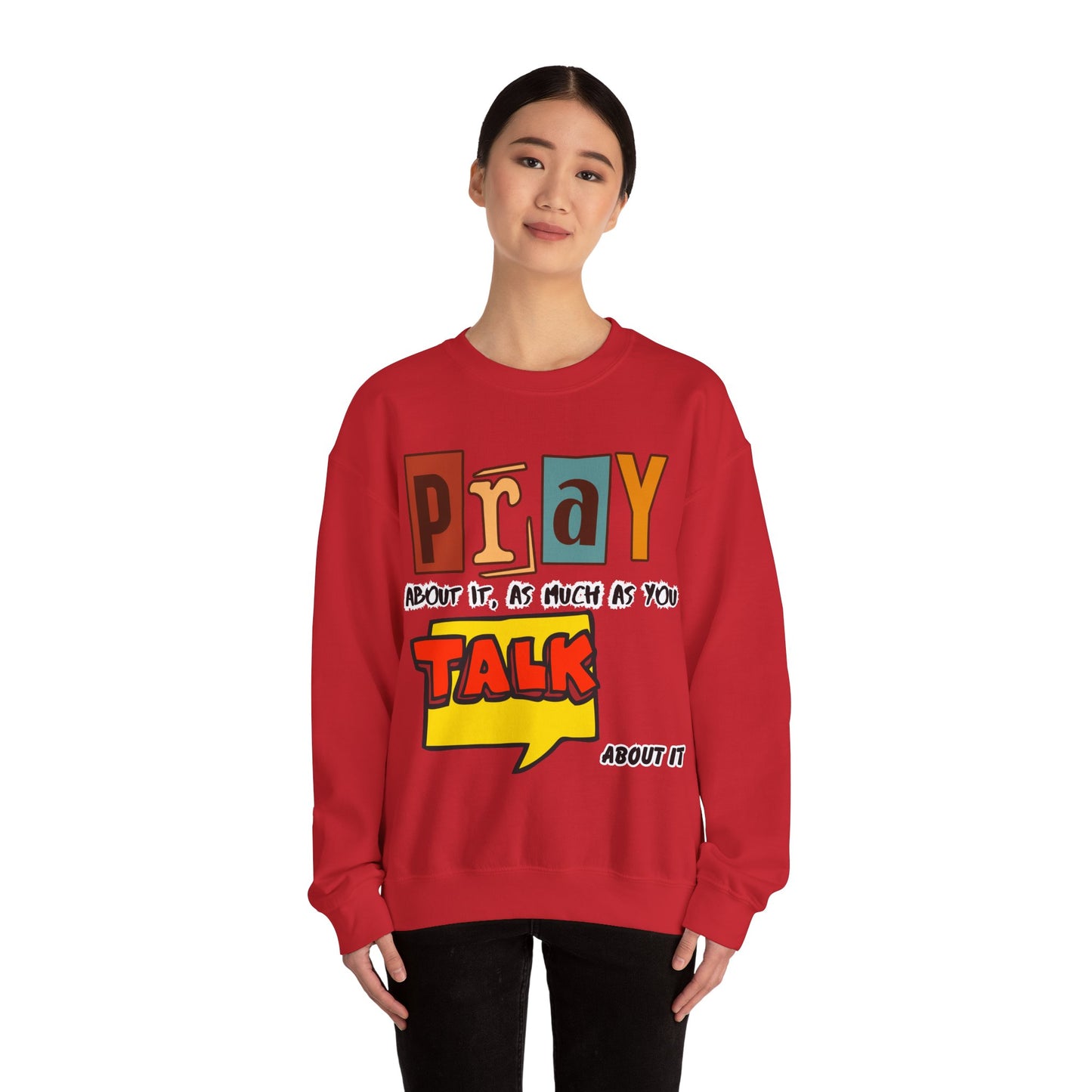 Pray About It Crewneck Sweatshirt – Inspirational Unisex Pullover, Faith-Based Apparel, Christian Quote Sweater, Encouraging Gift for Believers