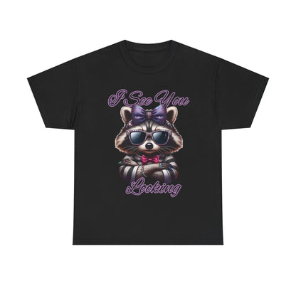 I See You Looking Raccoon Tee, Cute Graphic T-Shirt, Unisex Cotton Shirt, Animal Lover Gift, Cool Casual Wear