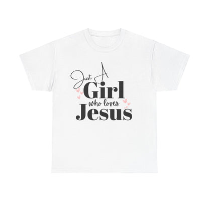 Just a Girl Who Loves Jesus Tee - Faith-Based Cotton Shirt, Christian Apparel, Perfect Gift for Church, Youth Group, Casual Wear