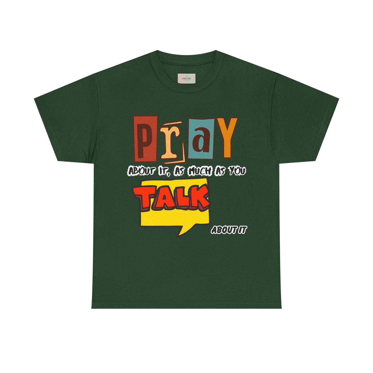 Pray About It T-Shirt – Inspirational Unisex Heavy Cotton Tee, Faith-Based Apparel, Christian Quote Shirt, Motivational Gift for Believers